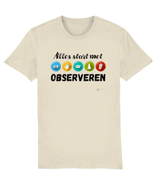 Unisex T-shirt, Alles start met observeren